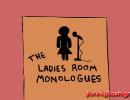 The Ladies Room Monologues